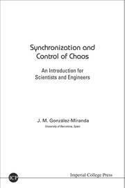 Synchronization and control of chaos : an introduction for scientists and engineers  Cover Image