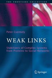 Weak links : stabilizers of complex systems from proteins to social networks  Cover Image