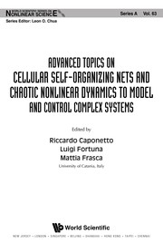 Advanced topics on cellular self-organizing nets and chaotic nonlinear dynamics to model and control complex systems  Cover Image