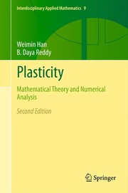 Plasticity Mathematical Theory and Numerical Analysis  Cover Image