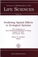 Predicting spatial effects in ecological systems : 1991 Symposium Some Mathematical Questions in Biology, August 4-8, 1991, San Antonio, Texas  Cover Image