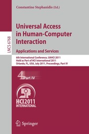 Universal Access in Human-Computer Interaction. Applications and Services 6th International Conference, UAHCI 2011, Held as Part of HCI International 2011, Orlando, FL, USA, July 9-14, 2011, Proceedings, Part IV  Cover Image