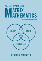 Scalar, vector, and matrix mathemathics : theory, facts, and formulas  Cover Image