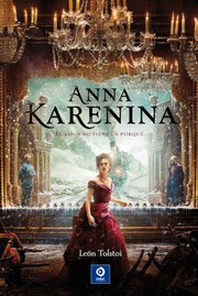 Anna Karenina :  el amor no tiene un porqué /  Cover Image