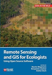 Remote sensing and GIS for ecologists :  using open source software /  Cover Image