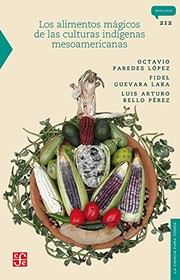 Los alimentos mágicos de las culturas indígenas mesoamericanas  Cover Image