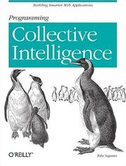 Programming collective intelligence : building smart web 2.0 applications  Cover Image
