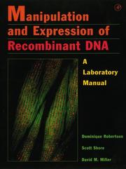 Manipulation and expression of recombinant DNA : a laboratory manual  Cover Image